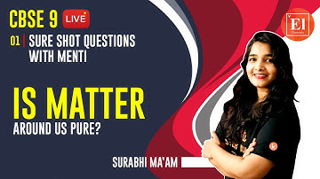 Sure Shot Questions With Menti - 1 | Is Matter Around Us Pure Class 9 | Class 9 Science Chapter 2