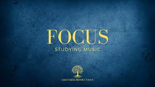 Deep Focus Music | Background Music for Studying and Reading