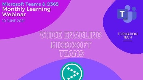 Microsoft Teams Webinar - Voice Enabling Microsoft Teams