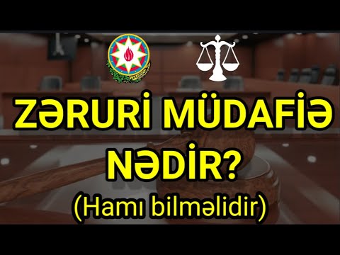 Zəruri Müdafiə nədir?