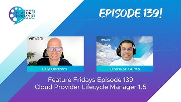Feature Fridays Episode 139 - Cloud Provider Lifecycle Manager 1.5