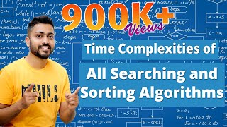 L-1.6: Time Complexities of all Searching and Sorting Algorithms in 10 minute | GATE & other Exams