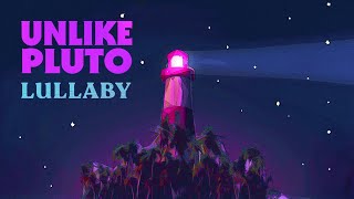 Watch Unlike Pluto Lullaby video