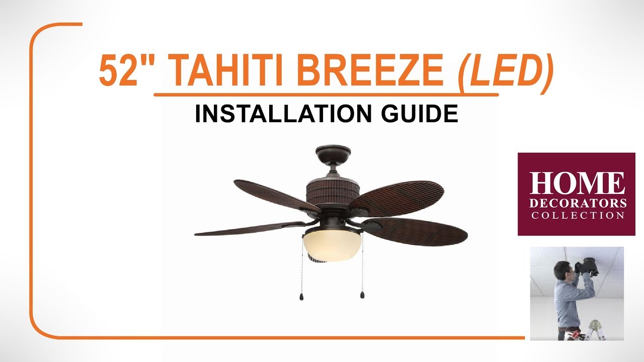 52 Tahiti Breeze Led Ceiling Fan Installation Guide Youtube