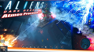 Aliens:Dark Descent | They are not joking around | Atmosphere Processor 27 | Hard Dif. | Mis.6 4k