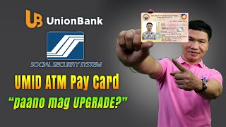 SSS UMID ATM PAY CARD UNIONBANK (2024)Paano Mag Upgrade Sa UMID ATM Pay Card?