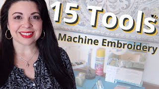 15 MUST HAVE Tools for Machine Embroidery