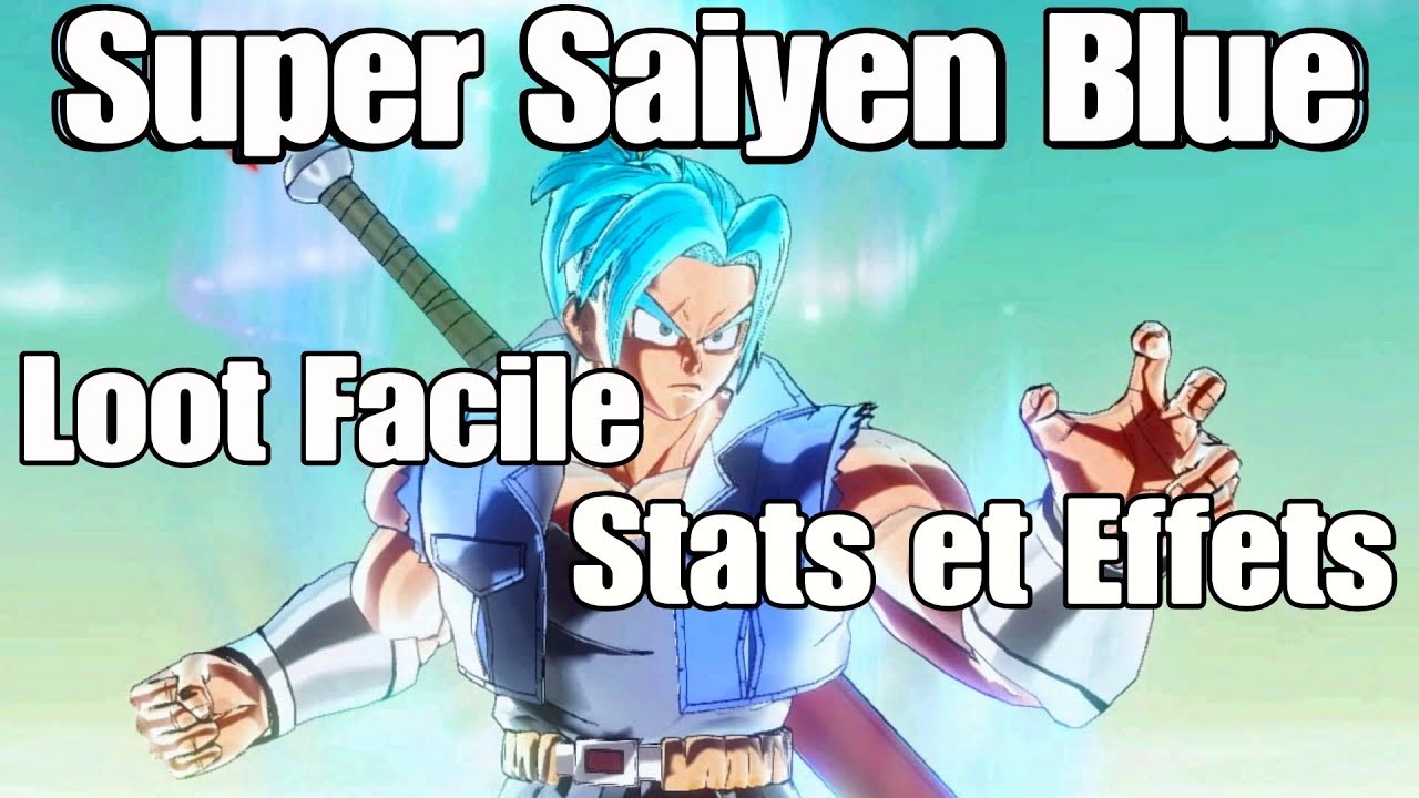 Xenoverse 2 . Super Saiyen Blue . Le Débloquer Facilement + Effets et Stats - YouTube