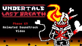 Undertale: Last Breath - Phase 69 (Animated Soundtrack)