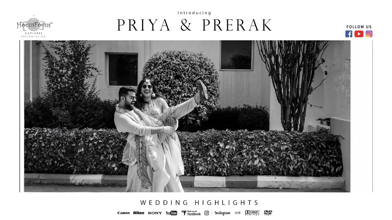 HocusFocus Captures / Wedding Highlights / Priya & Prerak
