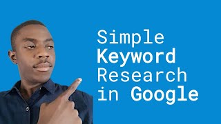 Simple Keyword Research in Google 