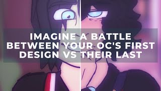 Imagine A Battle Between Your Ocs First Design Vs Their Last - Us Monsters Khaos
