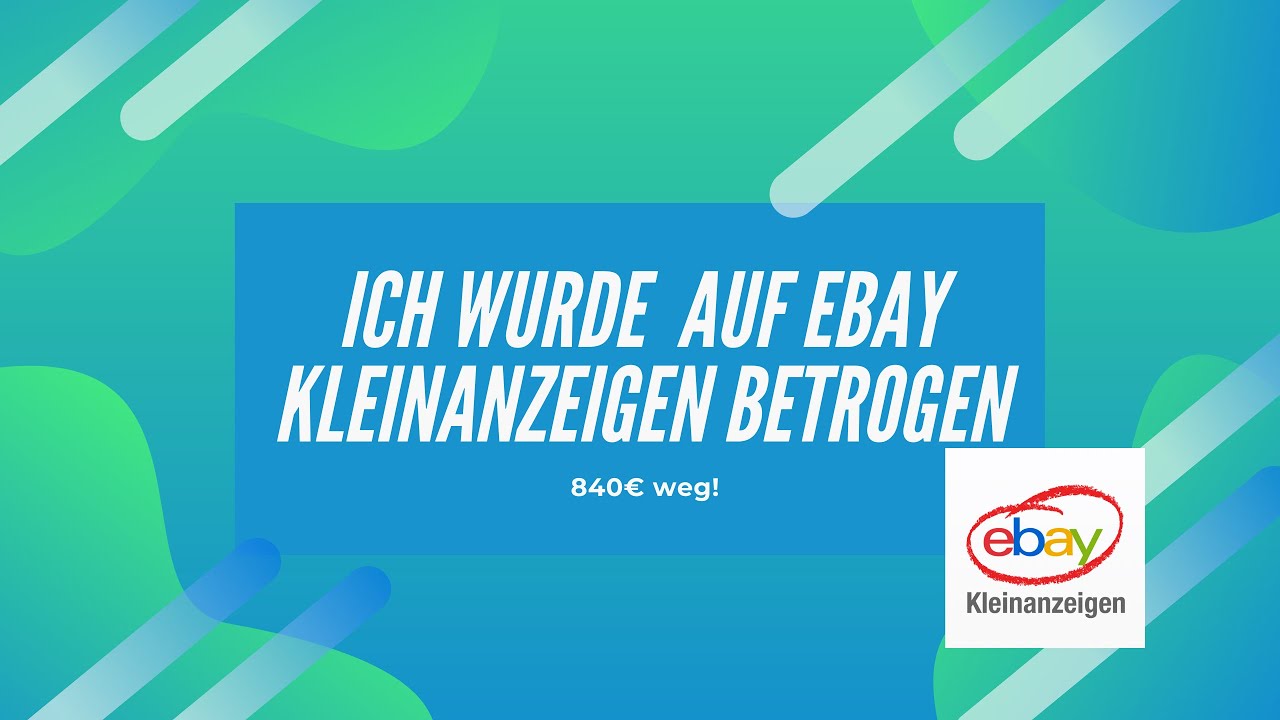Was Tun Wenn Man Bei Ebay Kleinanzeigen Betrogen Wurde Ich wurde auf Ebay Kleinanzeigen Betrogen!!! 😡😨 - YouTube