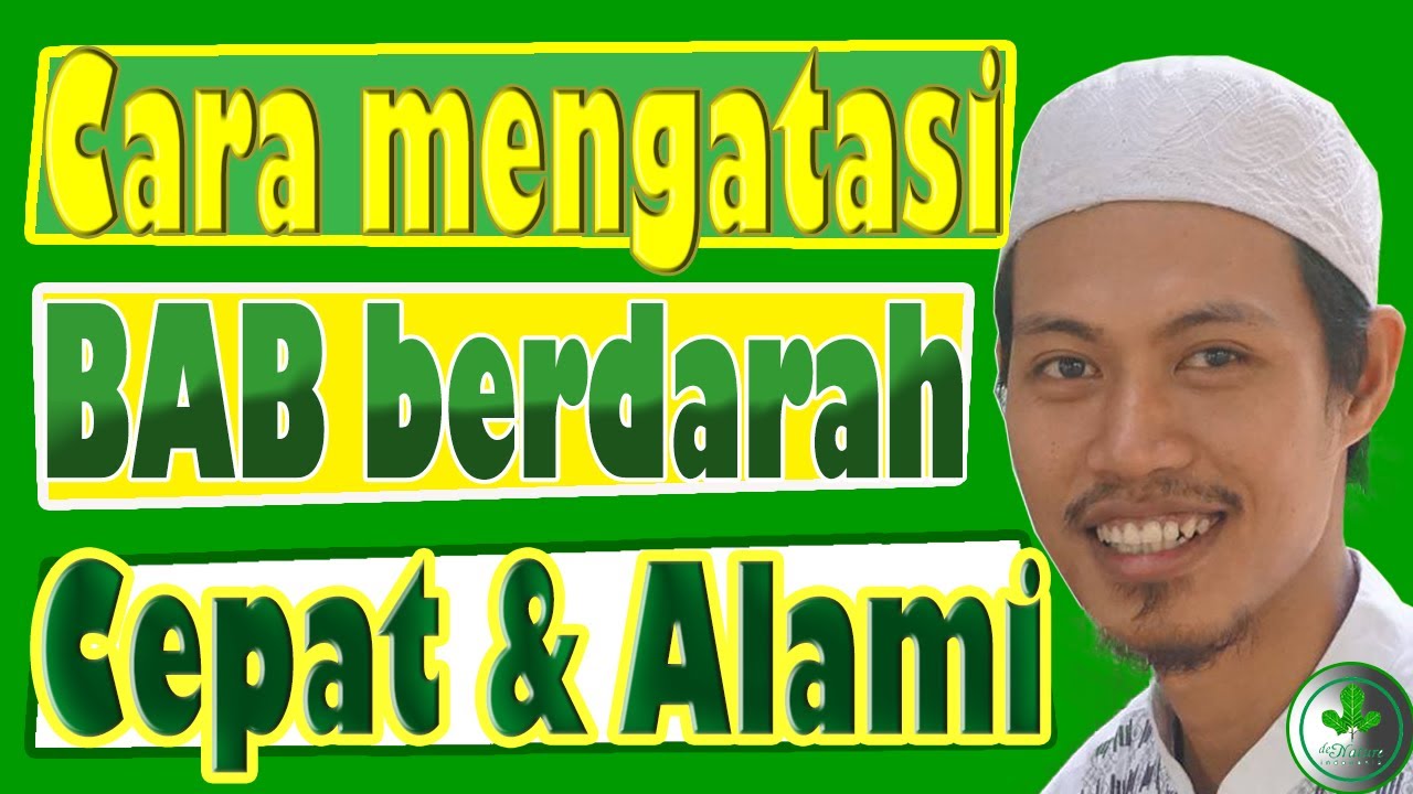 Cara mengobati bab berdarah dengan cepat dan alami tanpa ke dokter