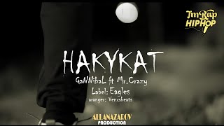 Gannibal ft Mr.Crazy & Eagles - Hakykat [Official Video]