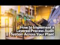 How to Implement a Layered Process Audit System Across Your Plant