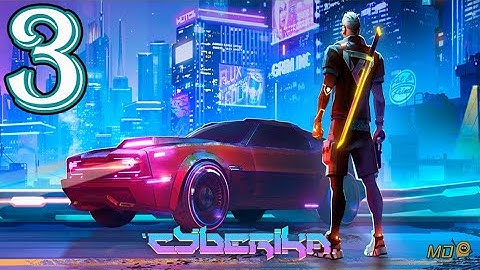 Cyberika: Action Adventure RPG - Gameplay Walkthrough Part 3