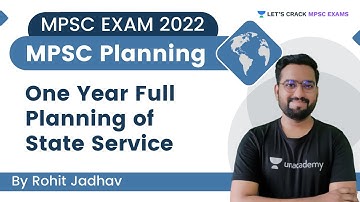 One Year Full Planning of State Service (राज्यसेवा एक वर्षाचे संपूर्ण नियोजन) | MPSC | Rohit Jadhav