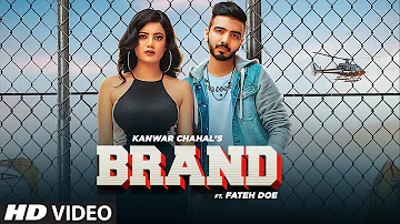 Brand (Full Song) Kanwar Chahal, Fateh Doe | Gold Boy | Nirmaan | Latest Punjabi Songs 2019