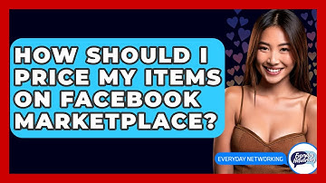 How Should I Price My Items On Facebook Marketplace? - Everyday-Networking
