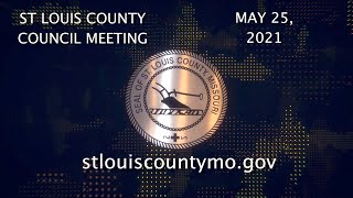 05-25-21 St. Louis County Council Meeting