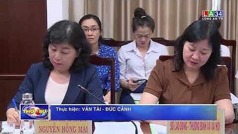 HĐND tỉnh giám sát việc triển khai thực hiện các chính sách an sinh xã hội I LONG AN TV