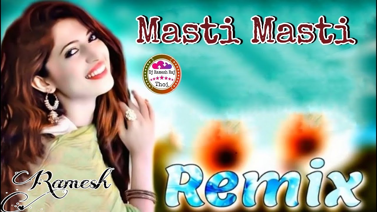 Masti Masti Hindi Dj Remix Song Old Mix Song Special Dance 