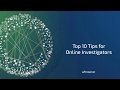 Top 10 Tips for Online Investigators