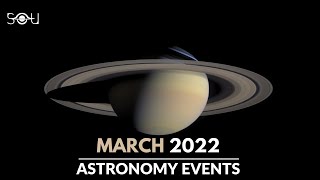 Top Astronomy Events In March 2022 | Saturn Conjunction | Spring Equinox | Meteor Shower