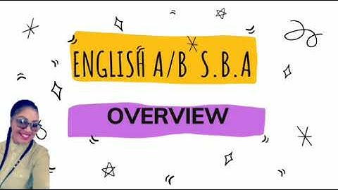 CSEC English A/B  S.B.A Overview