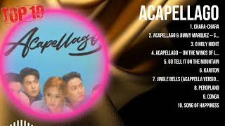 Acapellago Greatest Hits ~ Top 10 Best Songs To Listen in 2023 &amp; 2024