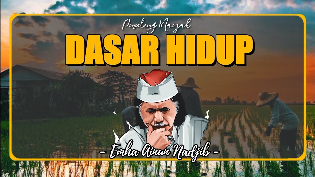 ilmu Dasar Kehidupan - Cak Nun