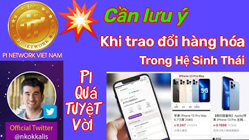 Pi network _Một số vấn đề cần lưu ý khi trao đổi hàng hóa trong giai đoạn này | PI NETWORK 🇻🇳