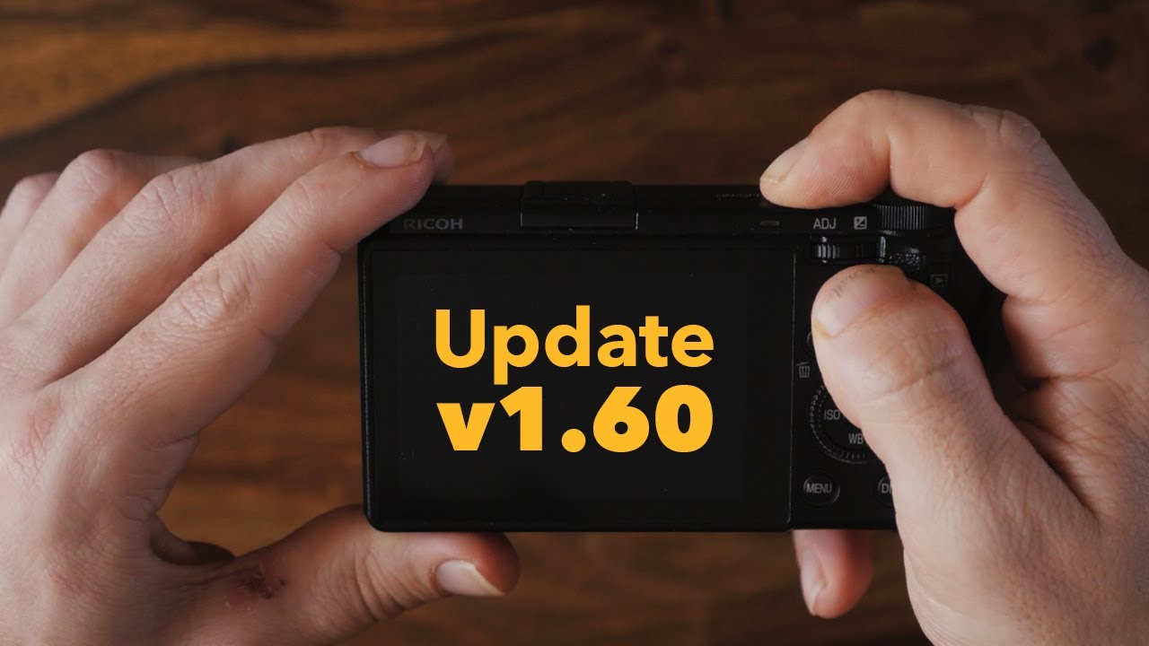 Ricoh GR III Firmware update 1.60 is out YouTube