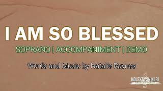 I Am So Blessed | Soprano | Vocal Guide by Sis. Raydean Ompoc