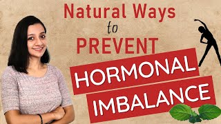 How To Prevent Hormonal Imbalance Naturally Balance You Hormones