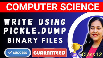 Writing in a Binary File #pickle_module CBSE Computer Science Class 12 #anjaliluthra #cbse #cs