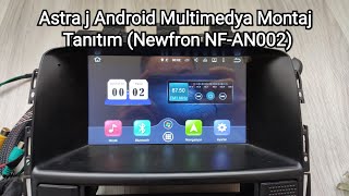 Astra j Android Multimedya Montaj Tanıtım (Newfron NF-AN002) Astra j Android Multimedya Montaj Tanıtım (Newfron NF-AN002)