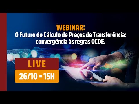 O Futuro do Cálculo de Preços de Transferência: Convergência às Regras OCDE