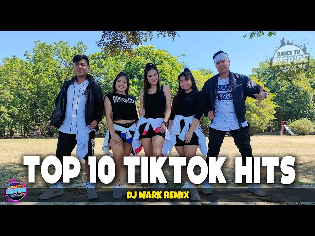 TOP 10 TIKTOK HITS | DJ MARK REMIX l POP DANCE | DANCE FITNESS PH l DANCE TO INSPIRE CREW class=