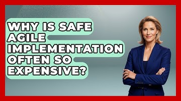 Why Is SAFe Agile Implementation Often So Expensive? - The Project Manager Toolkit