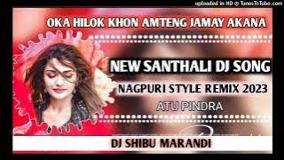 Oka Hilok khon Amteng Jamay Akana//New santhali DJ Song 2023 ///new santhali DJ song 2023