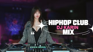 [MIXSET] 분위기 바로 힙합클럽! 외힙, 국힙 클럽힙합 믹스 |  HIPHOP CLUB DJ MIXSET | DJ KARIN