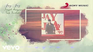 Jay Jay - Joget Angan Tak Sudah (Official Lyric Video)