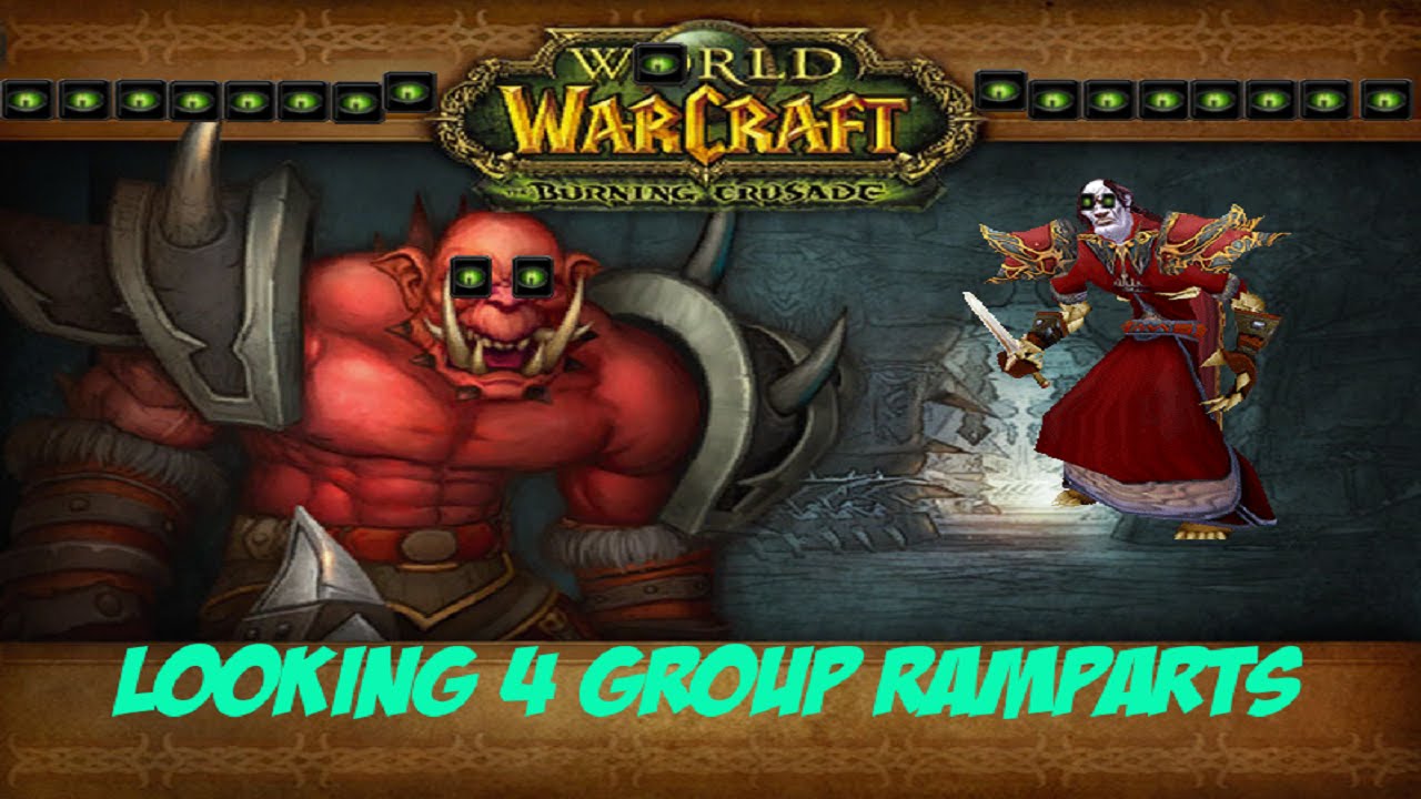 WOW BC PRIVATE SERVER: LOOKING 4 GROUP RAMPS RUN - YouTube