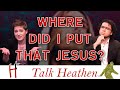 God is Real and Tangible | Alex-KY |  Talk Heathen 04.32