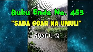 BE. 453 - AYAT 1-2 || SADA GOAR NA UMULI || MUSIK INSTRUMEN