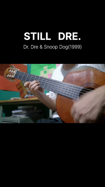 Still Dre Guitar Cover | Classical guitar | Dr. Dre  & Snoop Dog #snoopdogg #stillldre #natedogg