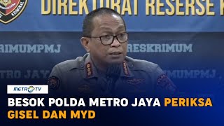 Besok, Polda Metro Jaya Periksa Gisel dan MYD Sebagai Tersangka Kasus Video Asusila