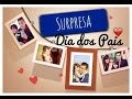 Surpresa Dia dos Pais
